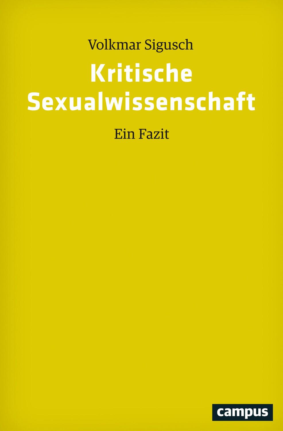 Cover: 9783593510576 | Kritische Sexualwissenschaft | Ein Fazit | Volkmar Sigusch | Buch