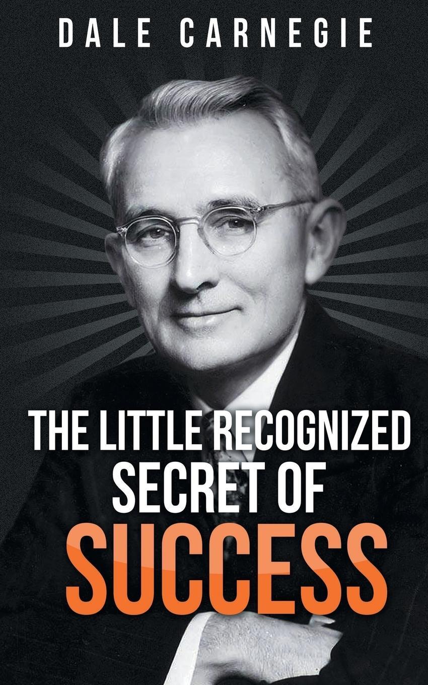 Cover: 9781684112234 | The Little Recognized Secret of Success | Dale Carnegie | Taschenbuch