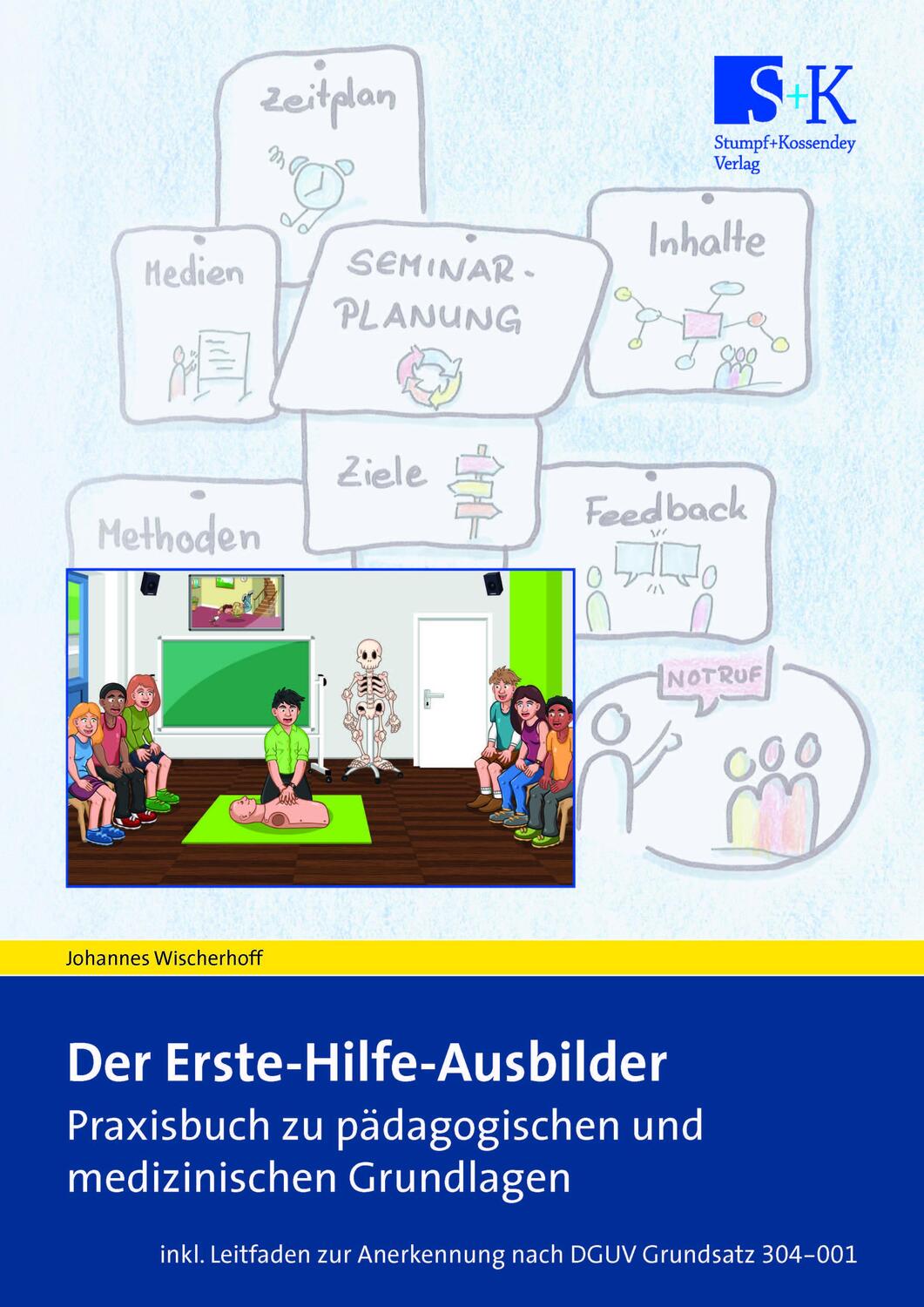 Cover: 9783964610348 | Der Erste-Hilfe-Ausbilder | Johannes Wischerhoff | Taschenbuch | 2020