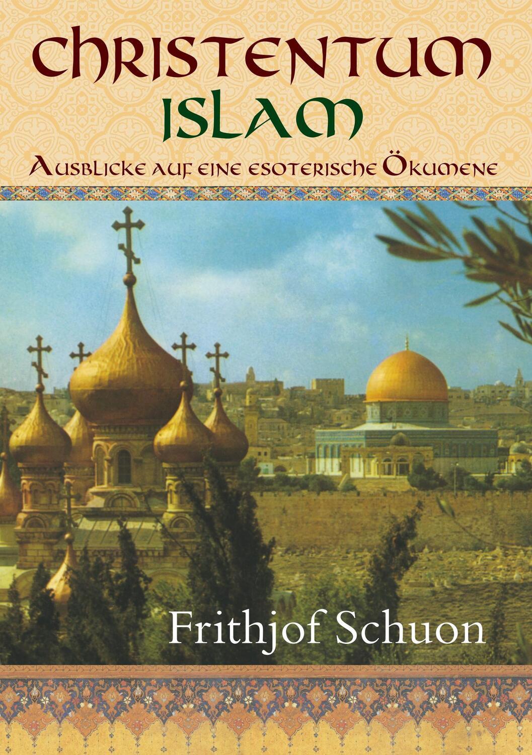 Cover: 9783746957319 | Christentum - Islam | Ausblicke auf eine esoterische Ökumene | Schuon