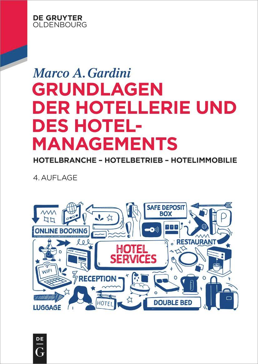 Cover: 9783111445717 | Grundlagen der Hotellerie und des Hotelmanagements | Marco A. Gardini