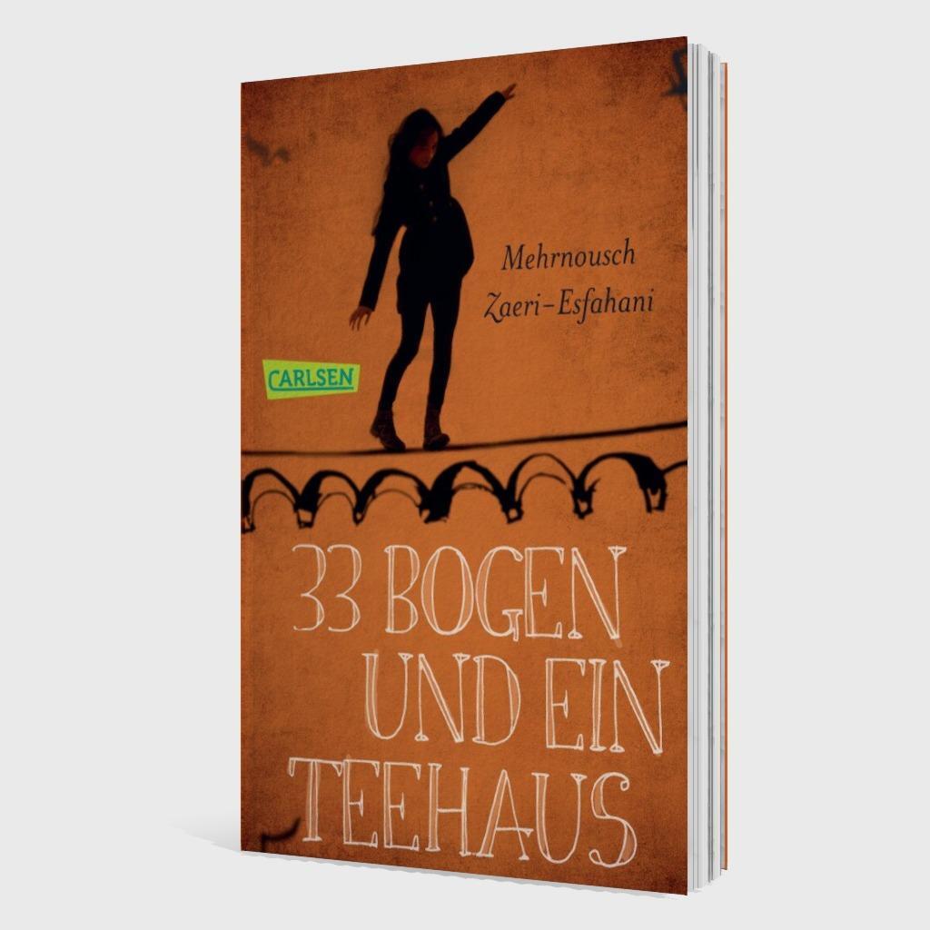 Bild: 9783551317469 | 33 Bogen und ein Teehaus | Mehrnousch Zaeri-Esfahani | Taschenbuch