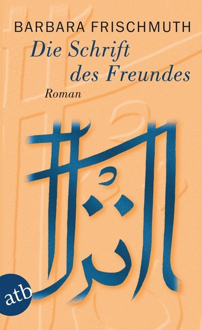 Cover: 9783746613871 | Die Schrift des Freundes | Roman | Barbara Frischmuth | Taschenbuch