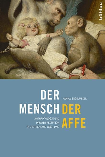 Cover: 9783412501464 | Der Mensch, der Affe | Hanna Engelmeier | Buch | 373 S. | Deutsch