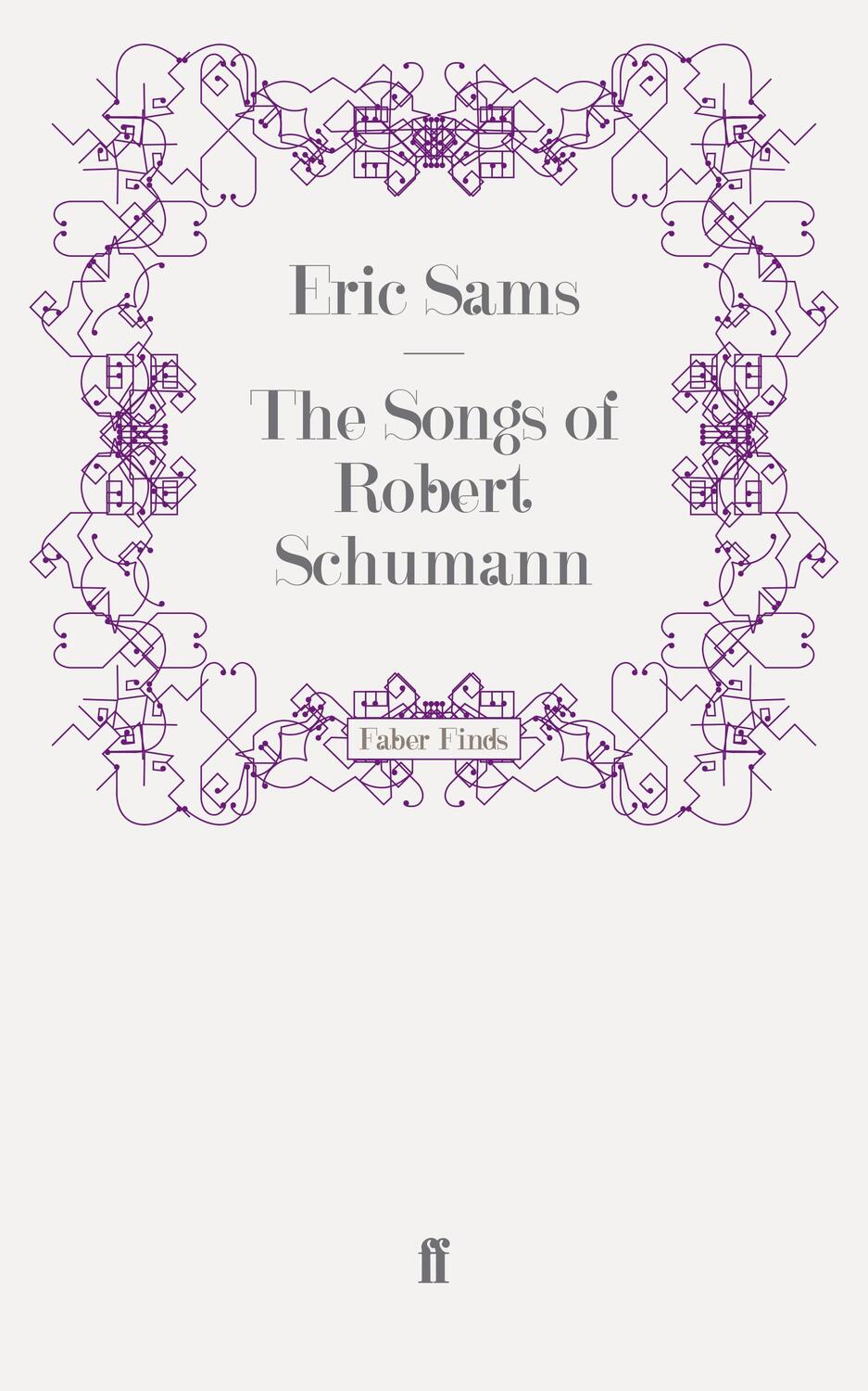 Cover: 9780571242207 | The Songs of Robert Schumann | Taschenbuch | Paperback | 308 S. | 2011