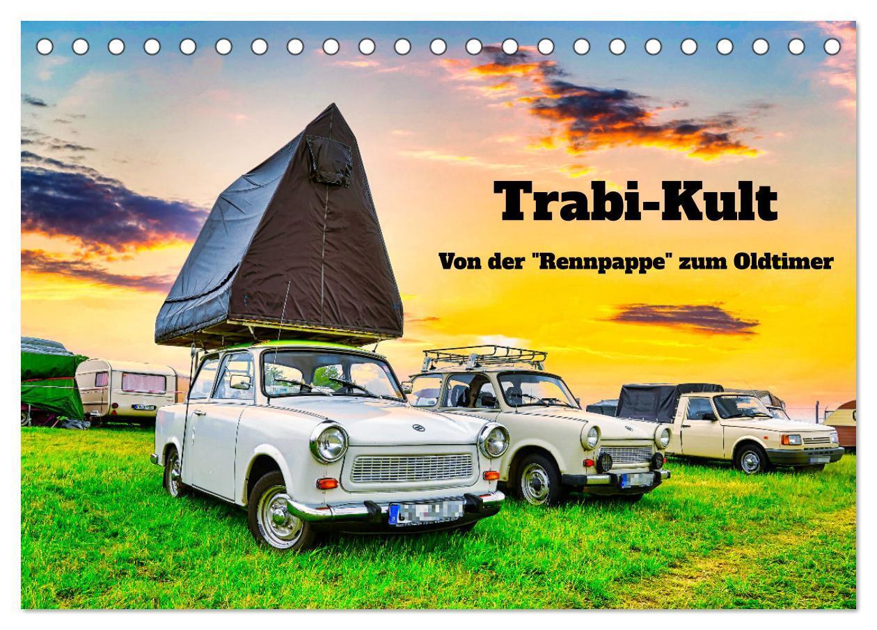 Cover: 9783675599277 | Trabi-Kult (Tischkalender 2024 DIN A5 quer), CALVENDO Monatskalender