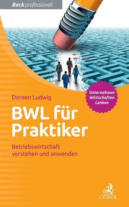 Cover: 9783406690488 | BWL für Praktiker | Betriebswirtschaft verstehen und anwenden | Ludwig