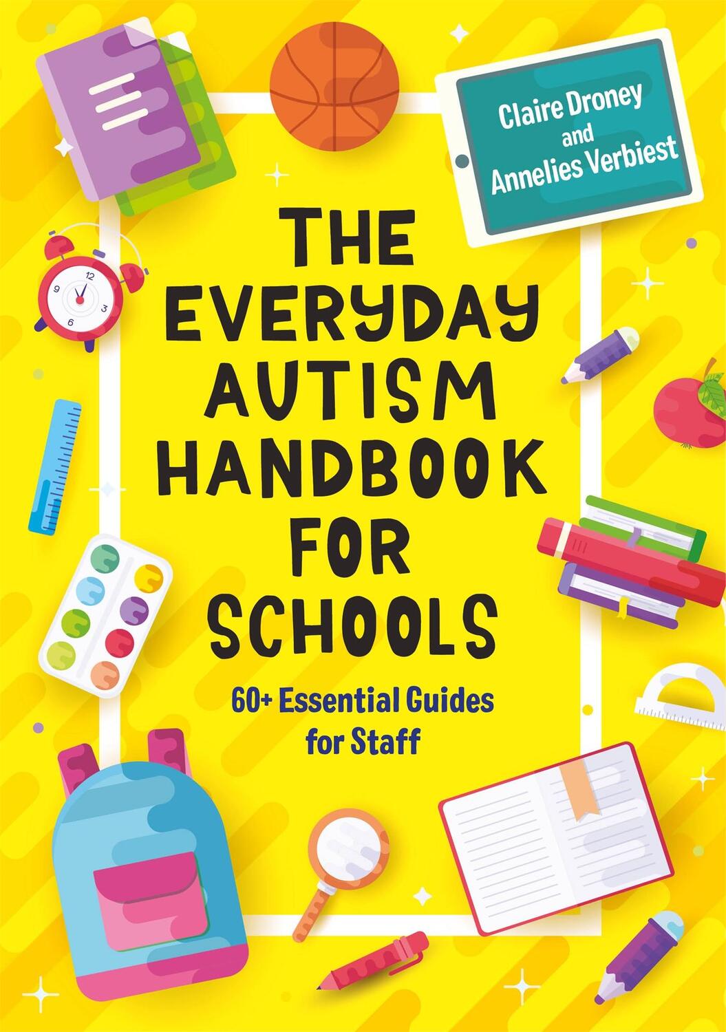 Cover: 9781787754287 | The Everyday Autism Handbook for Schools | Annelies Verbiest (u. a.)