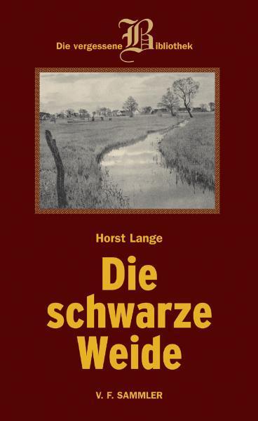 Cover: 9783853652176 | Schwarze Weide | Roman | Horst Lange | Buch | Deutsch | 2005