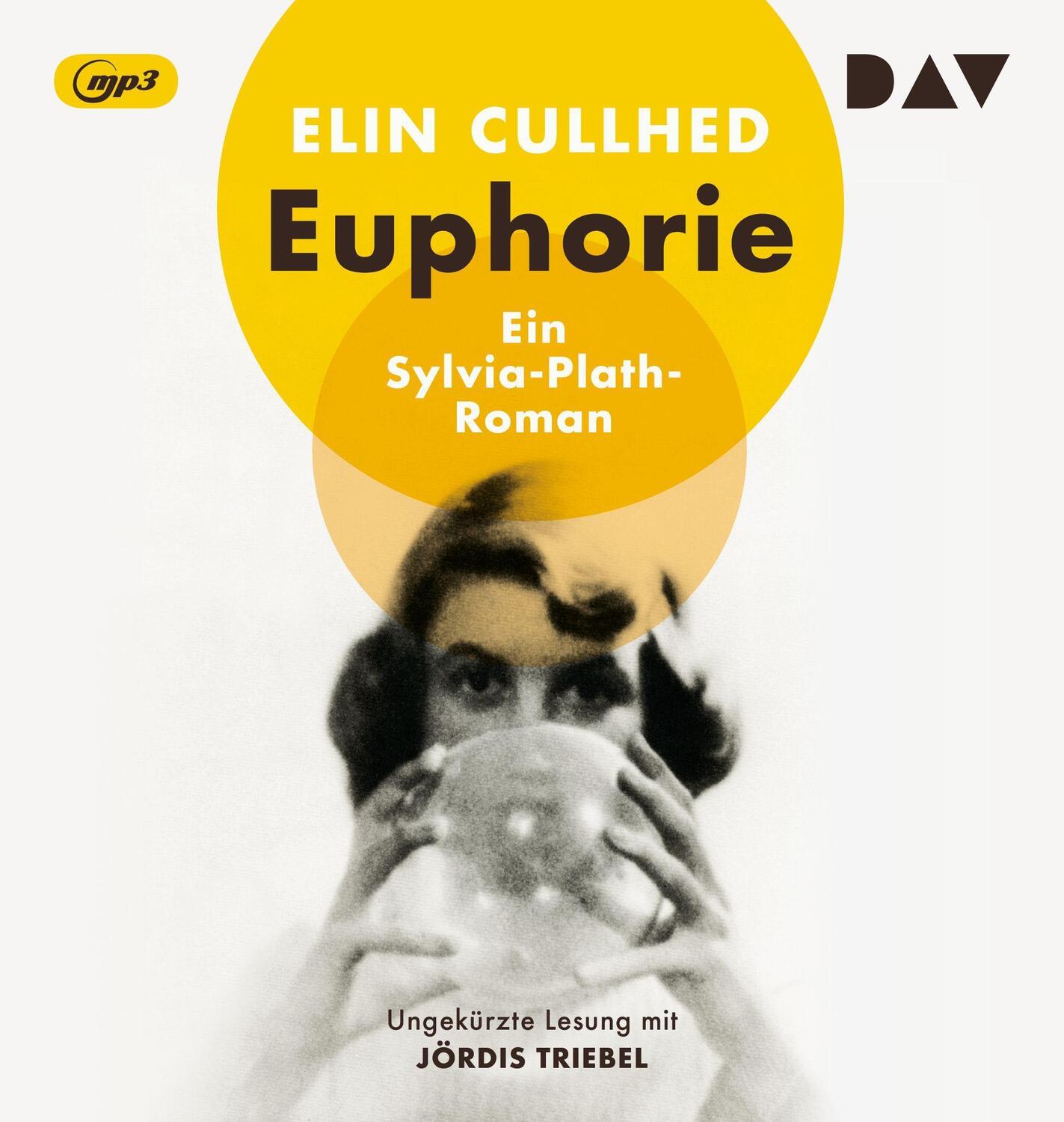Cover: 9783742426048 | Euphorie. Ein Sylvia-Plath-Roman | Elin Cullhed | MP3 | Deutsch | 2022