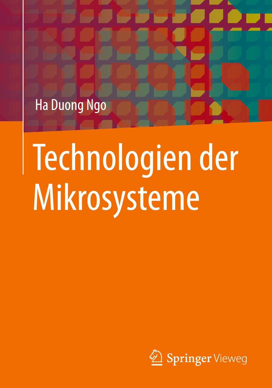 Cover: 9783658374976 | Technologien der Mikrosysteme | Ha Duong Ngo | Taschenbuch | x | 2023