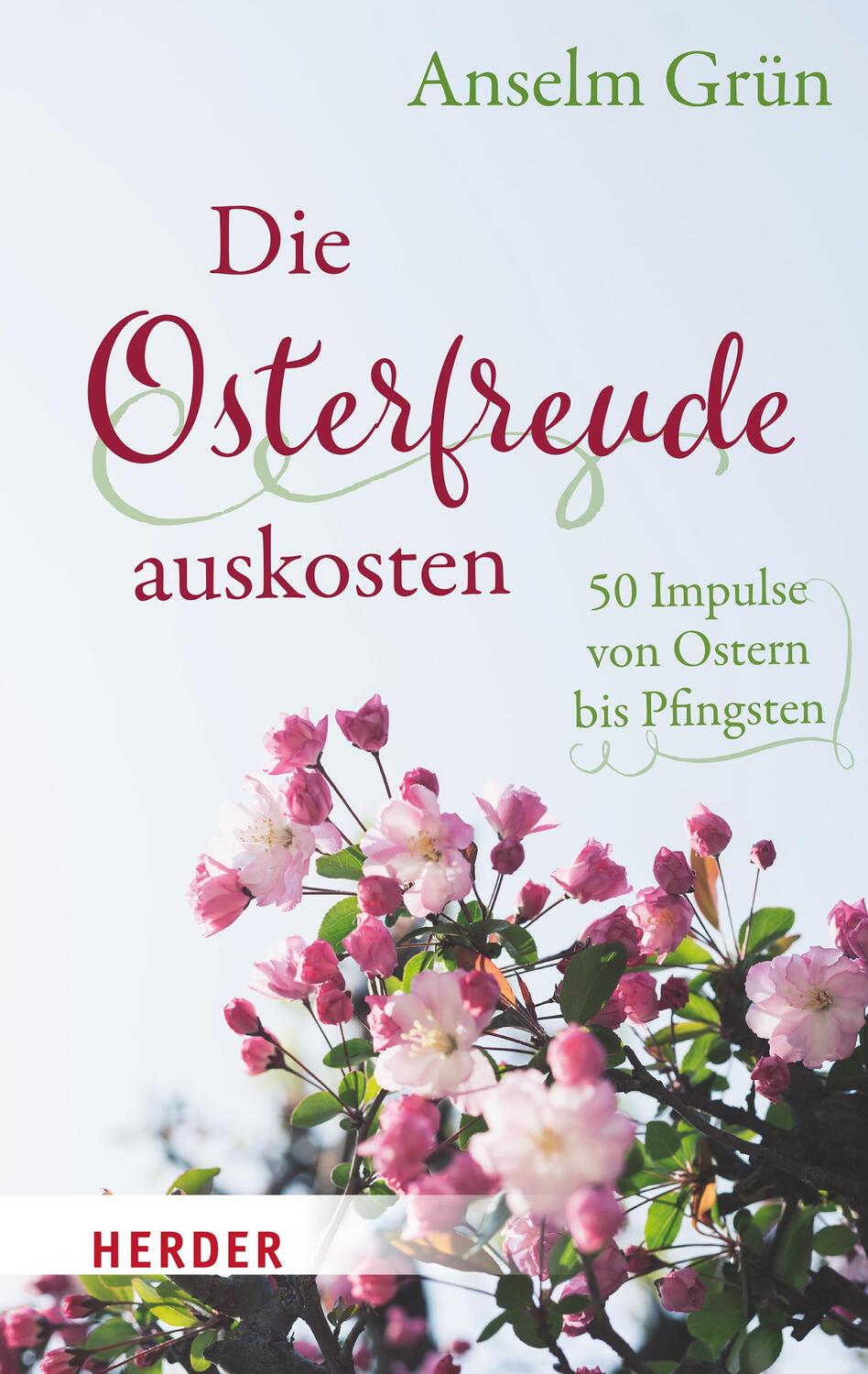 Cover: 9783451033230 | Die Osterfreude auskosten | 50 Impulse von Ostern bis Pfingsten | Grün