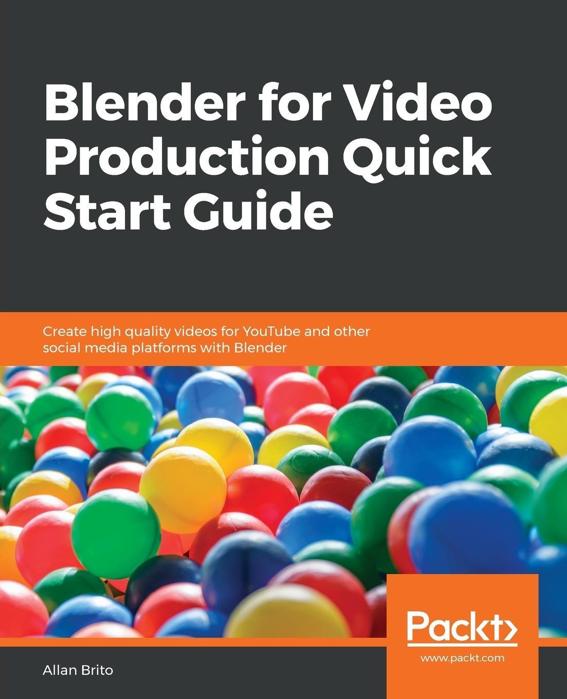 Cover: 9781789804959 | Blender for Video Production Quick Start Guide | Allan Brito | Buch