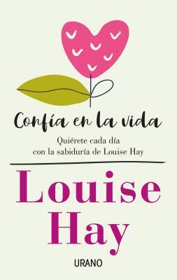Cover: 9788416720675 | Confia En La Vida | Louise L. Hay | Taschenbuch | Spanisch | 2019