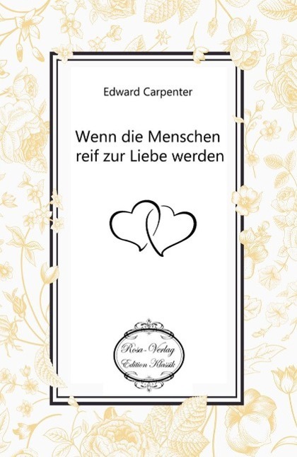 Cover: 9783958162136 | Wenn die Menschen reif zur Liebe werden | Edward Carpenter | Buch