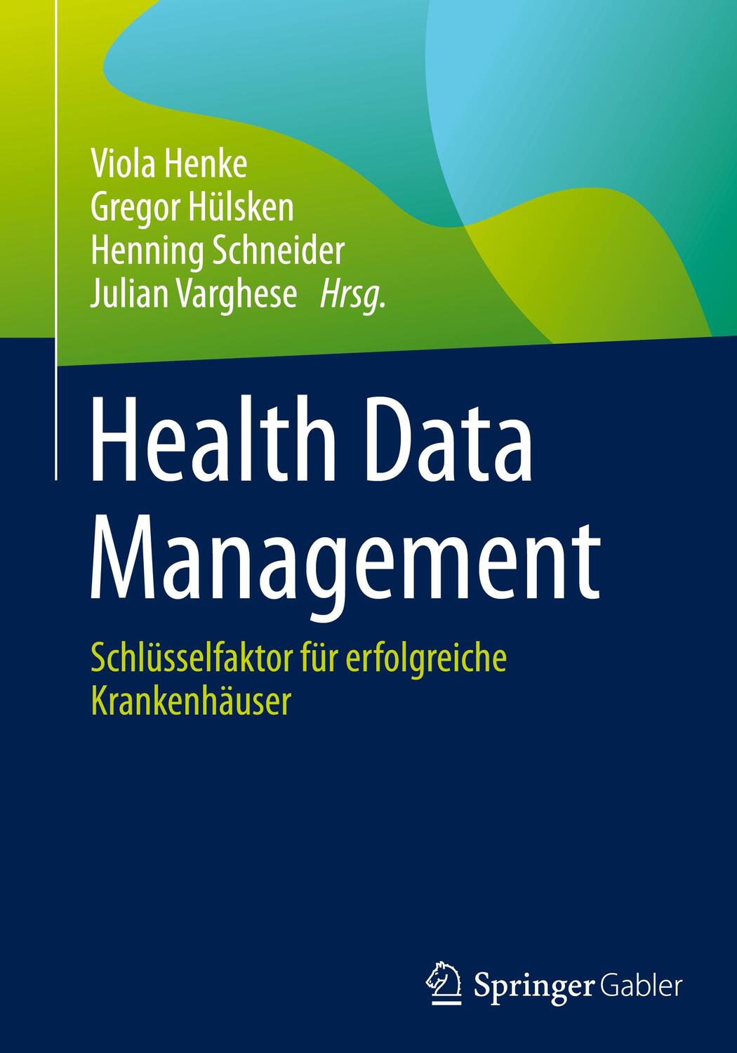 Cover: 9783658432355 | Health Data Management | Viola Henke (u. a.) | Buch | lxxxv | Deutsch