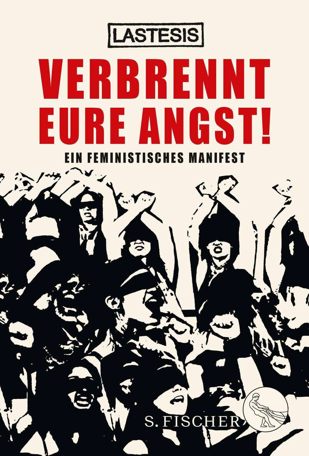 Cover: 9783103974898 | Verbrennt eure Angst! | Ein feministisches Manifest | LASTESIS | Buch