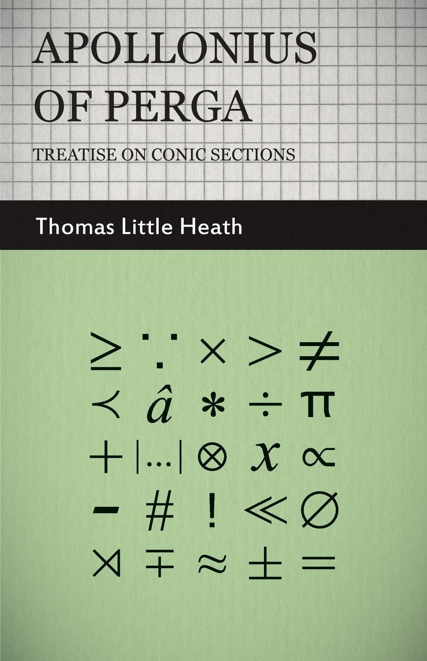 Cover: 9781446021262 | Apollonius of Perga - Treatise on Conic Sections | Thomas Little Heath