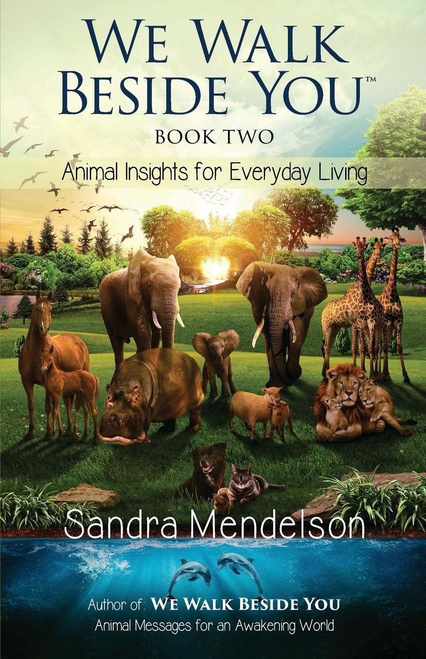 Cover: 9780999270462 | We Walk Beside You Book 2 | Animal Insights for Everyday Living | Buch