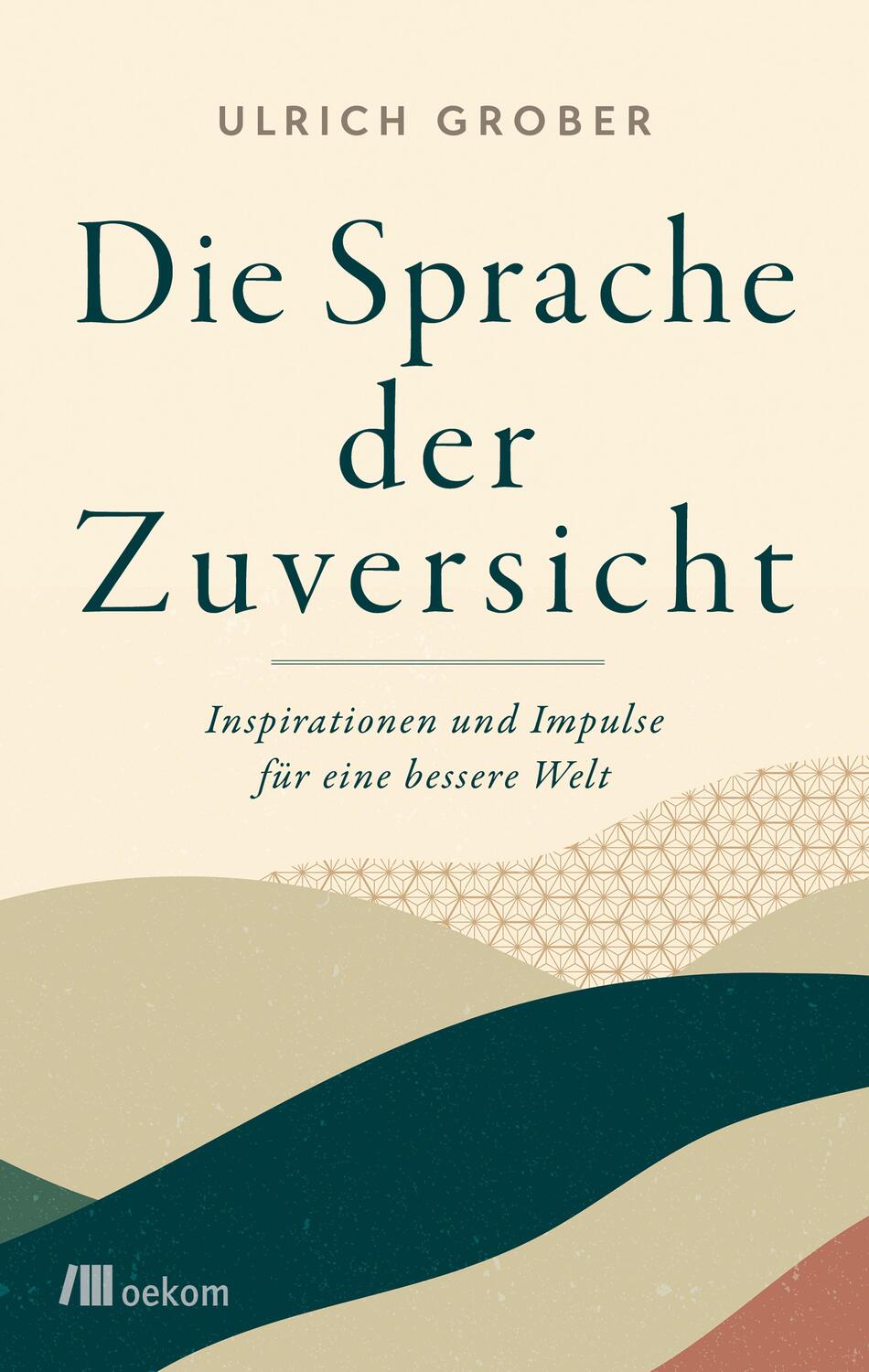 Cover: 9783962383688 | Die Sprache der Zuversicht | Ulrich Grober | Buch | Deutsch | 2022