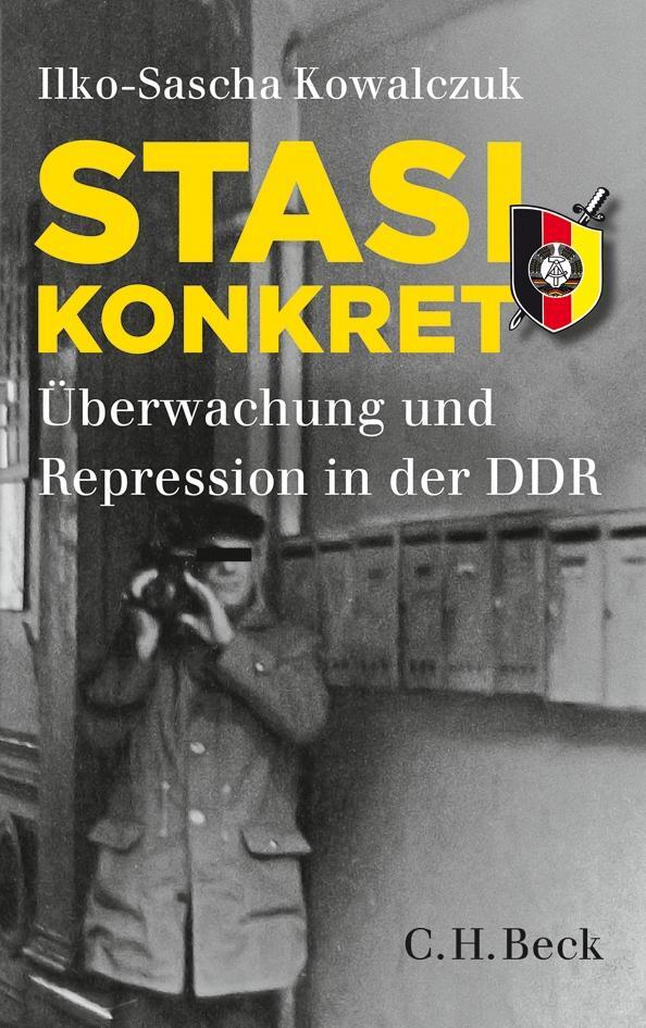 Cover: 9783406638381 | Stasi konkret | Überwachung und Repression in der DDR | Kowalczuk