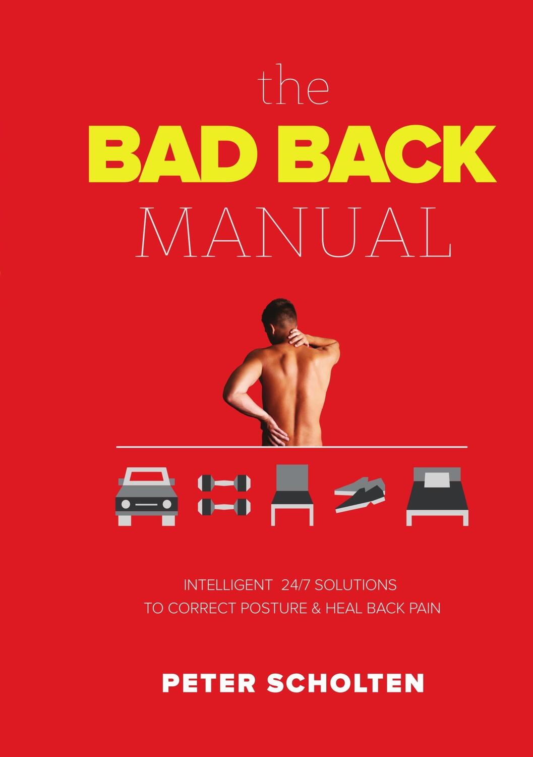 Cover: 9783837081558 | The Bad Back Manual | Peter Scholten | Taschenbuch | Paperback | 2016