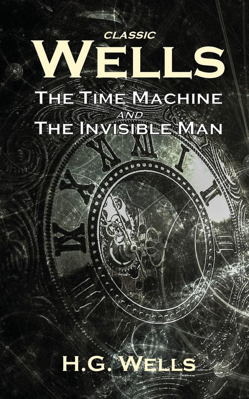 Cover: 9781914417016 | Classic Wells | The Time Machine and The Invisible Man | H. G. Wells