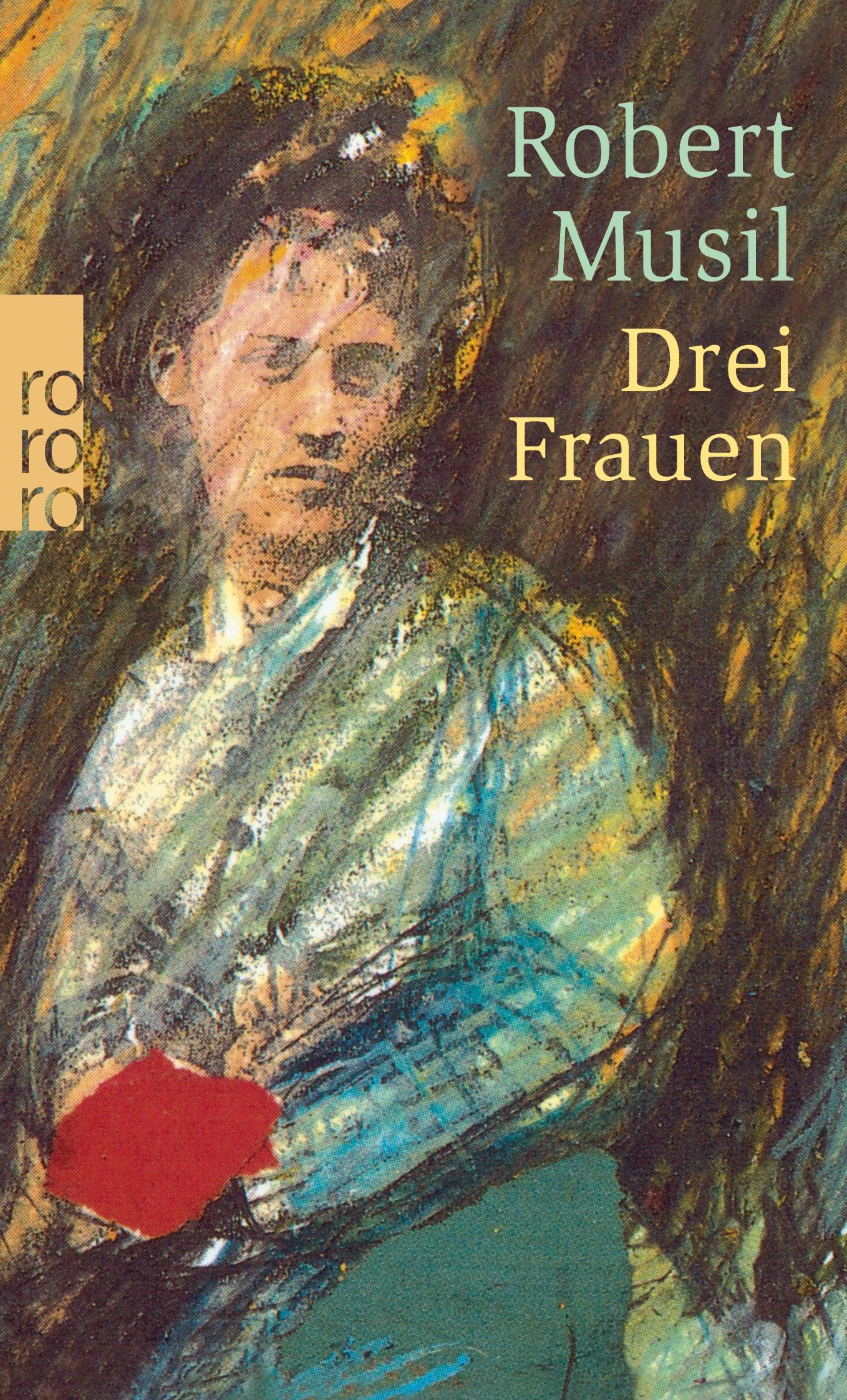 Cover: 9783499100642 | Drei Frauen | Robert Musil | Taschenbuch | 160 S. | Deutsch | 1975