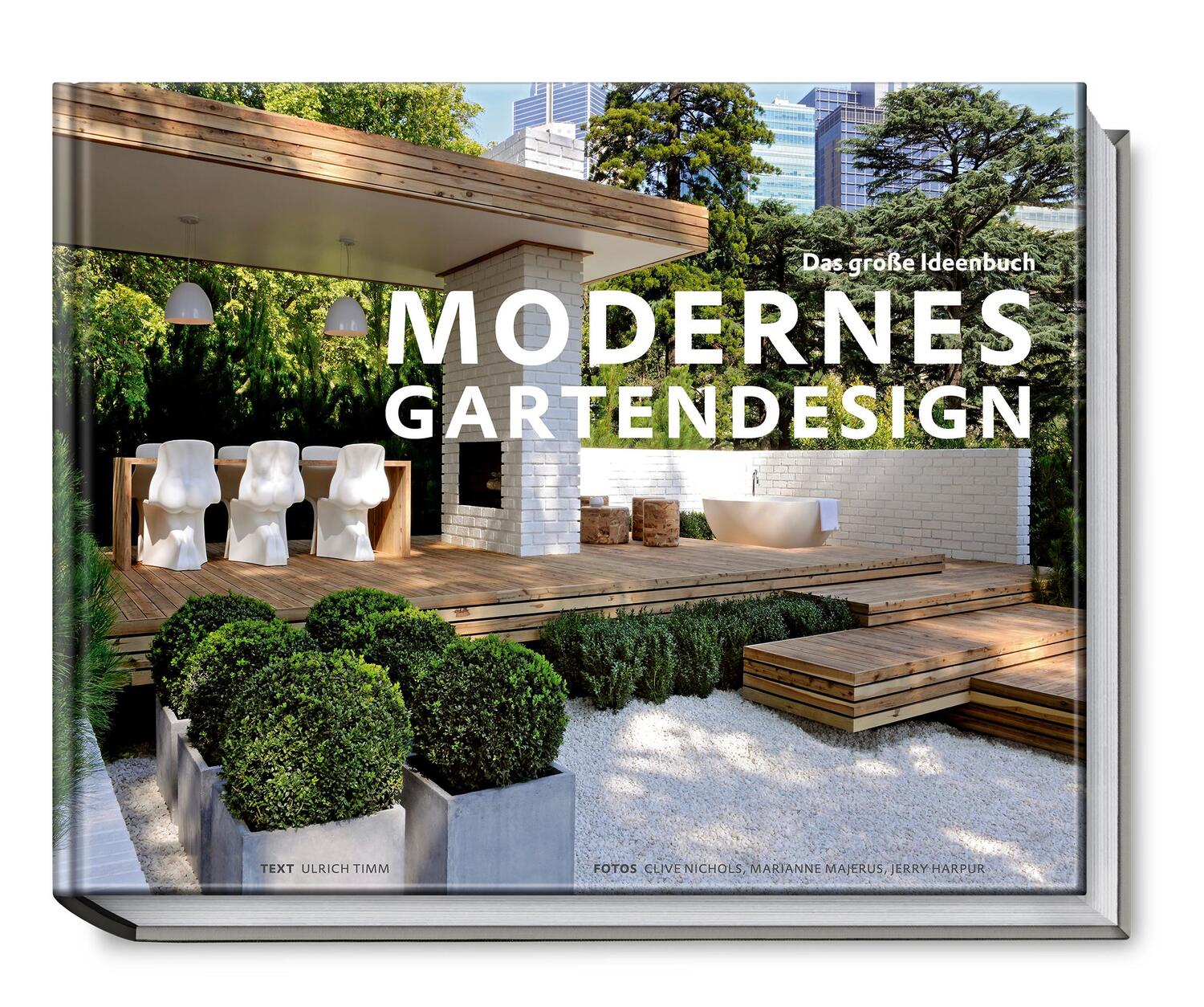 Cover: 9783938100851 | Modernes Gartendesign | Das große Ideenbuch | Ulrich Timm | Buch