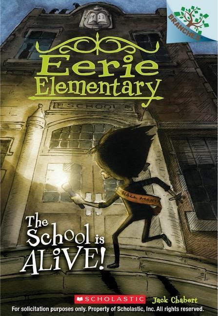 Cover: 9780545623926 | The School Is Alive!: A Branches Book (Eerie Elementary #1) | Volume 1