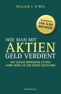 Cover: 9783942888431 | Wie man mit Aktien Geld verdient | William J. O'Neil | Buch | Deutsch