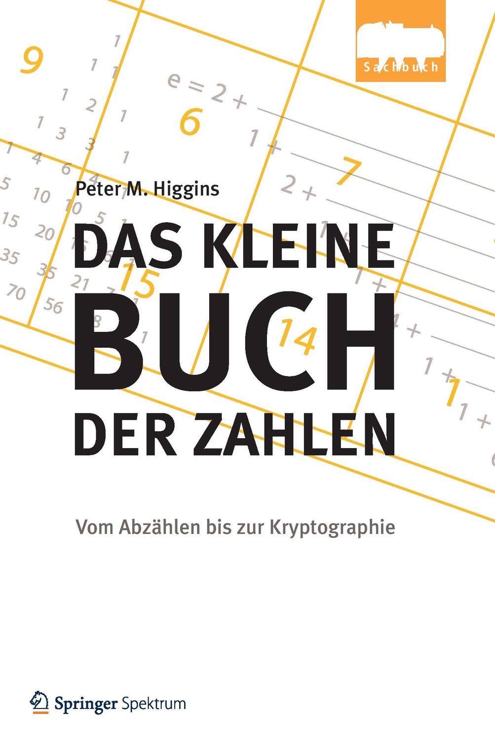 Cover: 9783827430151 | Das kleine Buch der Zahlen | Vom Abzählen bis zur Kryptographie | Buch