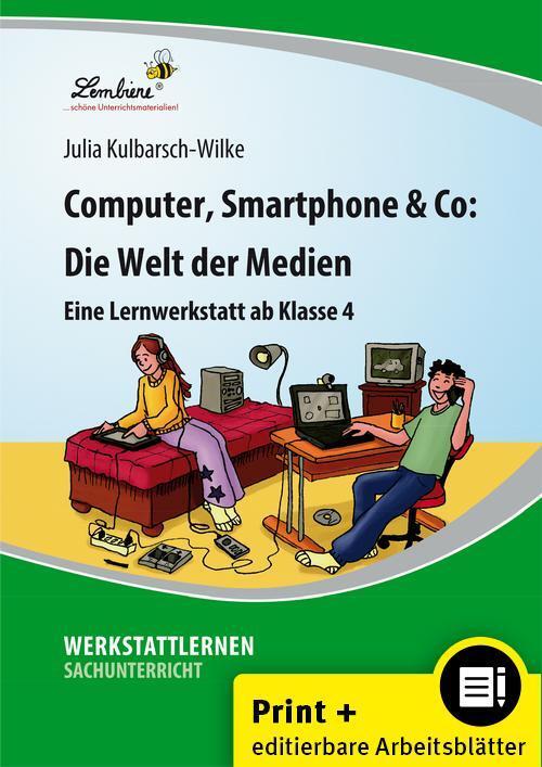 Cover: 9783956646256 | Computer, Smartphone &amp; Co: Die Welt der Medien | (4. bis 6. Klasse)