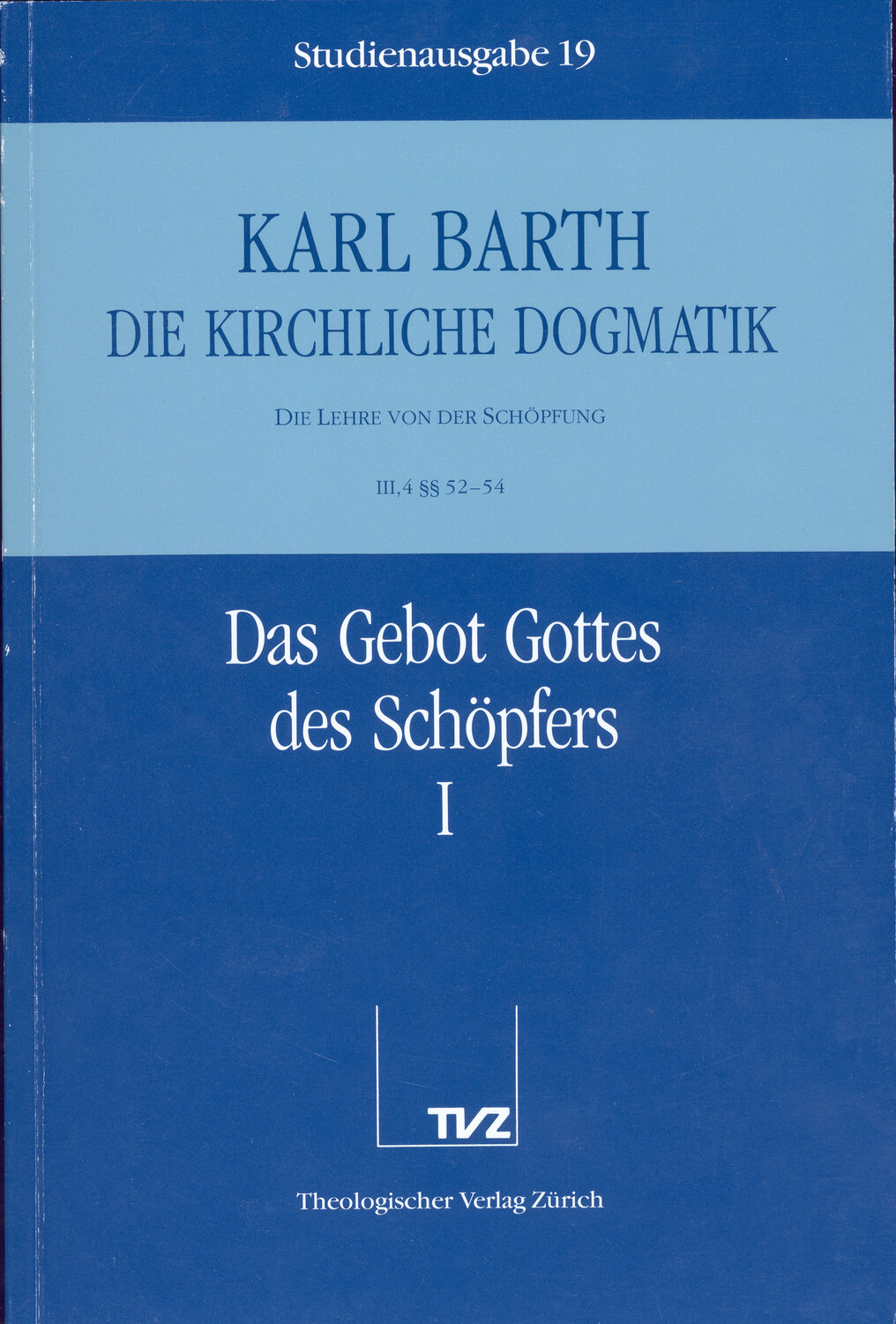 Cover: 9783290116194 | Das Gebot Gottes des Schöpfers. Tl.1 | TVZ Theologischer Verlag