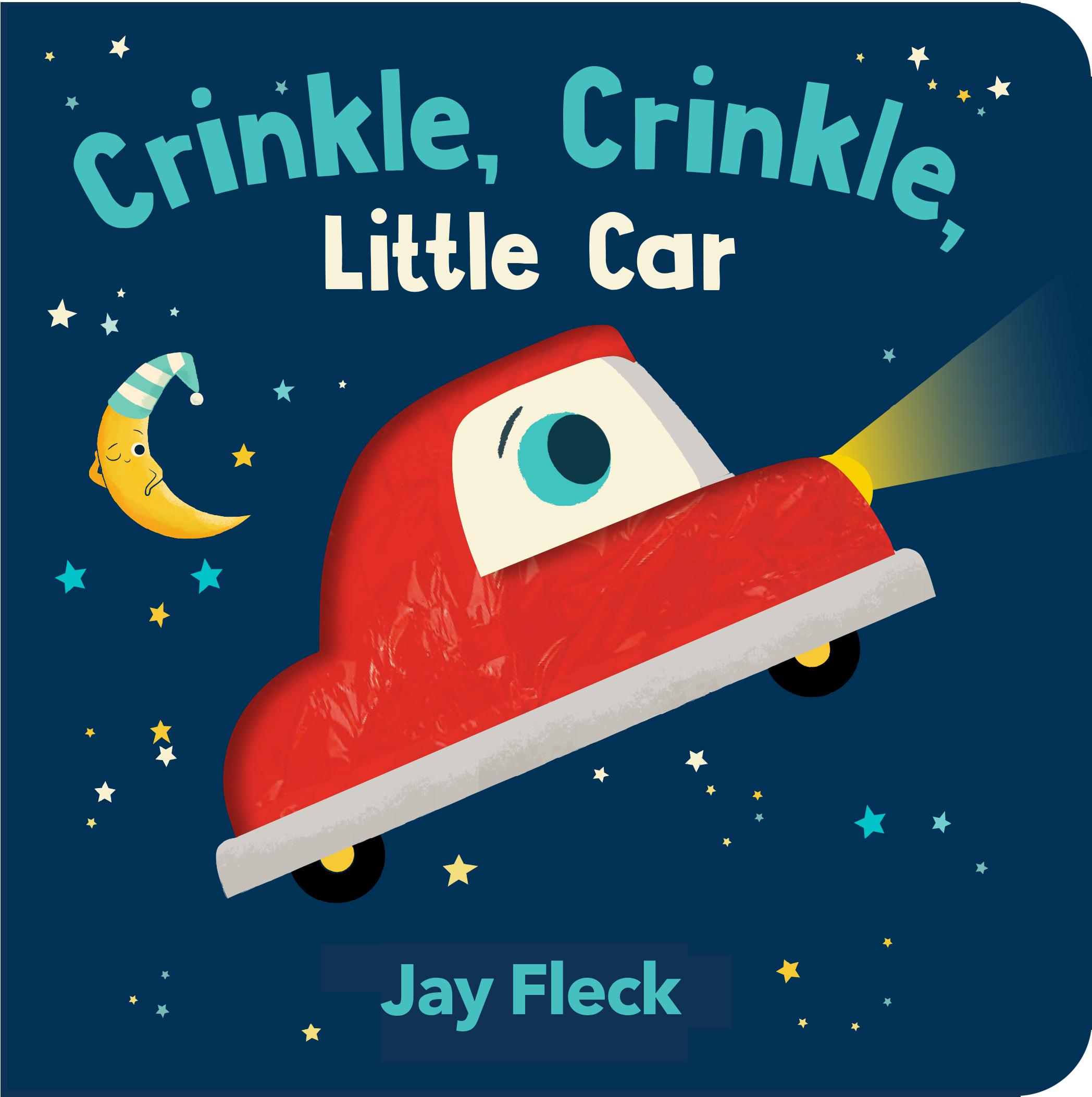 Cover: 9781452181660 | Crinkle, Crinkle, Little Car | Jay Fleck | Buch | 10 S. | Englisch