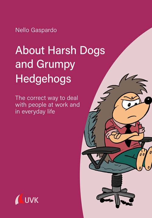 Cover: 9783739830964 | About Harsh Dogs and Grumpy Hedgehogs | Nello Gaspardo | Taschenbuch