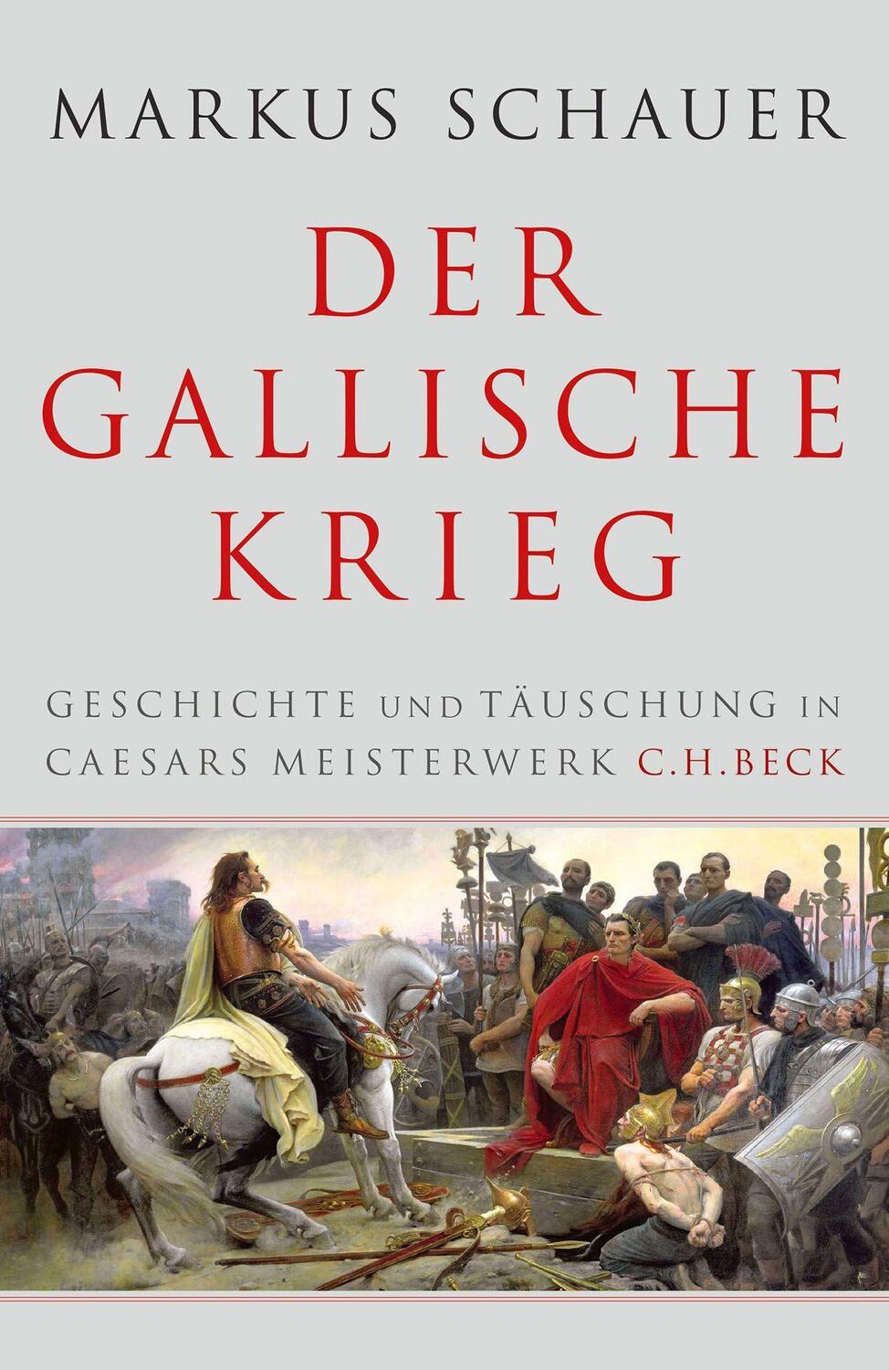 Der Gallische Krieg - Schauer, Markus