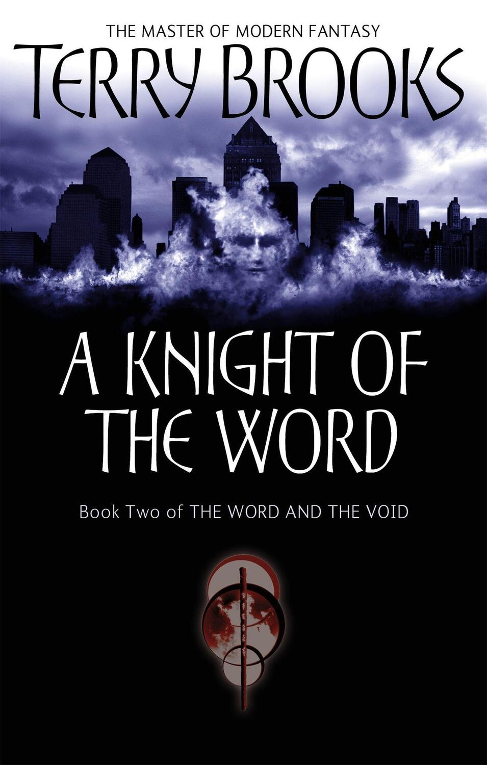 Cover: 9781841495453 | A Knight Of The Word | The Word and the Void: Book Two | Terry Brooks