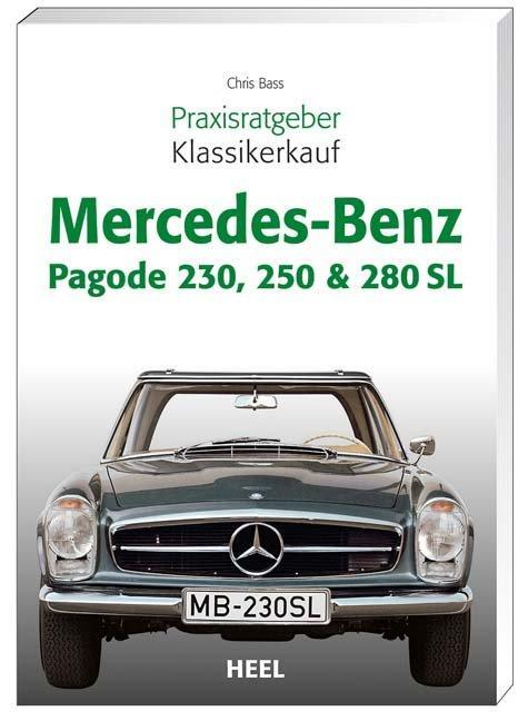 Cover: 9783898808965 | Praxisratgeber Klassikerkauf Mercedes-Benz Pagode 230, 250 &amp; 280 SL