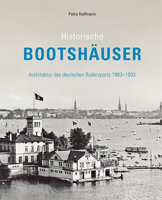 Cover: 9783731909330 | Historische Bootshäuser | Petra Hoffmann | Buch | Deutsch | 2021