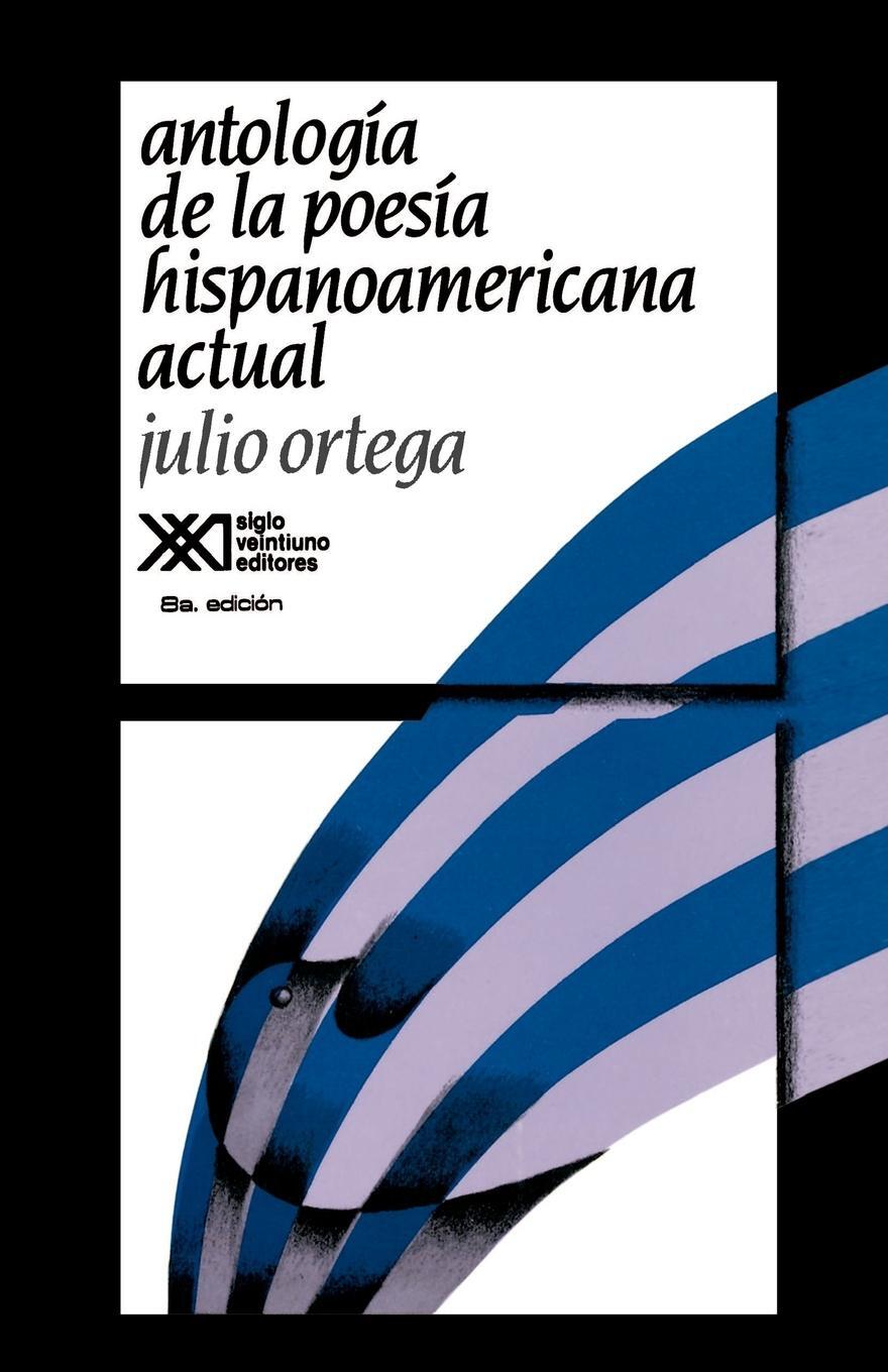 Cover: 9789682314032 | Antologia de La Poesia Hispanoamericana Actual | Julio Ortega | Buch