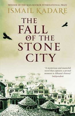 Cover: 9780857860125 | The Fall of the Stone City | Ismail Kadare | Taschenbuch | Englisch