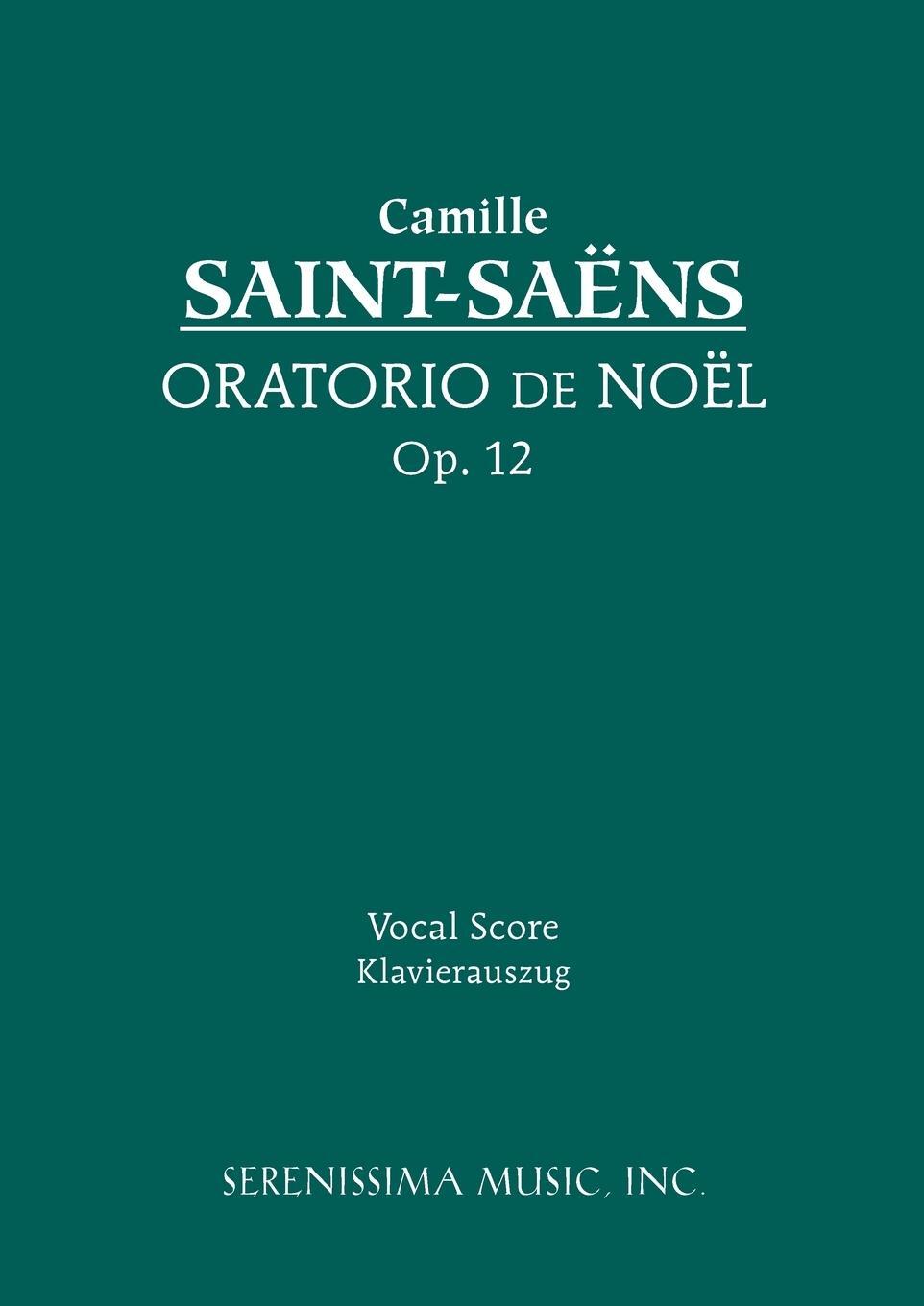 Cover: 9781932419795 | Oratorio de Noel, Op.12 | Vocal score | Camille Saint-Saens | Buch