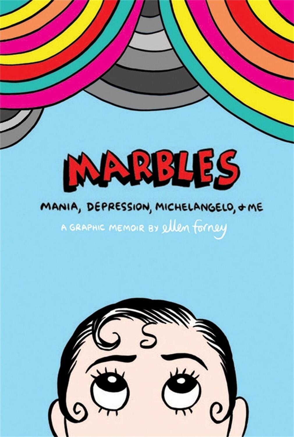 Cover: 9781472106896 | Marbles: Mania, Depression, Michelangelo and Me | Ellen Forney | Buch