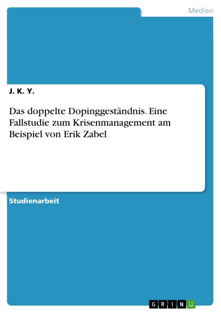 Cover: 9783656949831 | Das doppelte Dopinggeständnis. Eine Fallstudie zum Krisenmanagement...