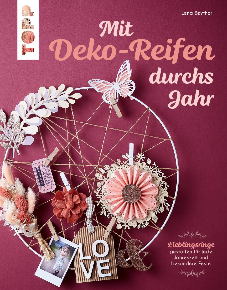 Cover: 9783735851185 | Mit Deko-Reifen durchs Jahr | Lena Seyther | Buch | Deutsch | 2023