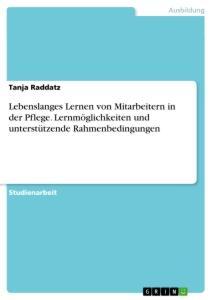 Cover: 9783668005358 | Lebenslanges Lernen von Mitarbeitern in der Pflege....