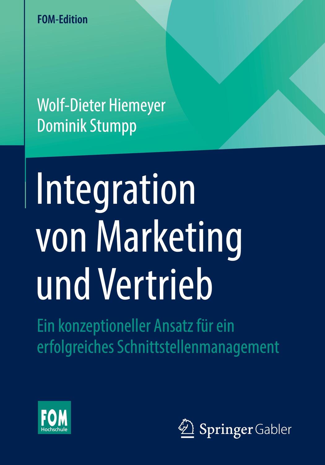 Cover: 9783658275570 | Integration von Marketing und Vertrieb | Dominik Stumpp (u. a.) | Buch