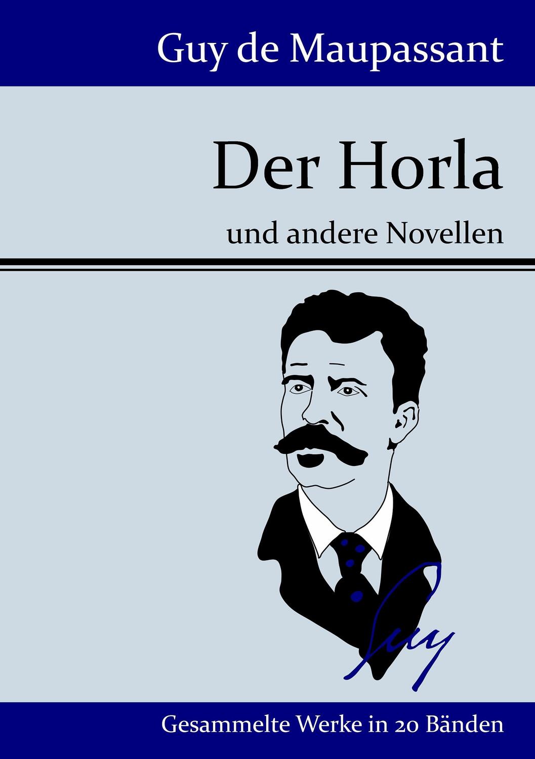 Cover: 9783843076135 | Der Horla | und andere Novellen | Guy de Maupassant | Taschenbuch
