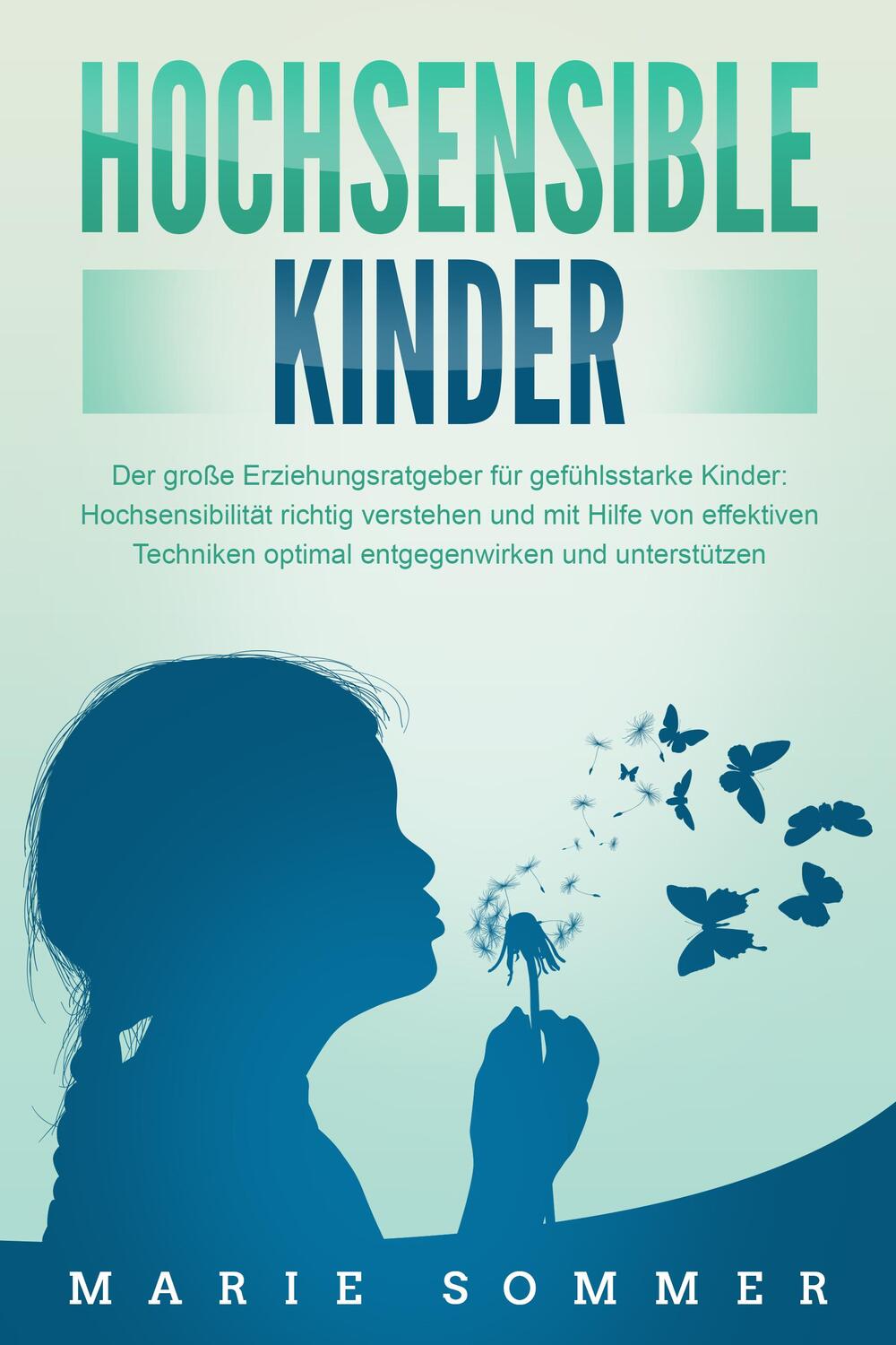 Cover: 9783989371132 | HOCHSENSIBLE KINDER - Der große Erziehungsratgeber für...